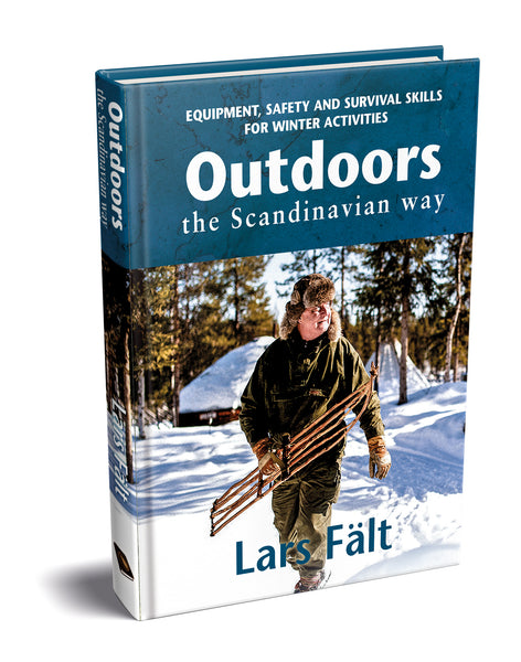 Lars Falt, Outdoors The Scandinavian Way,Equipment, Safety, and Survival Skills for winter activities ( in stock)